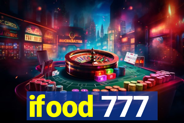 ifood 777